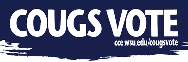 COUGS VOTE - cce.wsu.edu/cougsvote