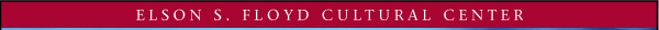 ELSON S. FLOYD CULTURAL CENTER